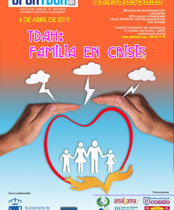 VIII Jornada TDAH en FUENLABRADA, MADRID. TDAH: FAMILIA EN CRISIS