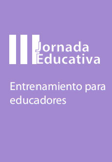 III Jornada Educativa. Entrenamiento para educadores