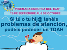 VI Semana Europea de Sensibilización sobre el TDAH, del 29 de septiembre al 6 de octubre de 2013