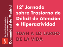 12ª Jornada sobre «TDAH a lo largo de la vida». Madrid