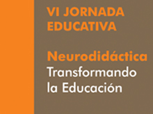 VI Jornada Educativa “Neurodidáctica. Transformando la Educación”. Madrid