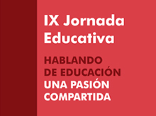 18 de Mayo, IX Jornada Educativa, Hablando de educación: «Una pasión compartida», en Madrid